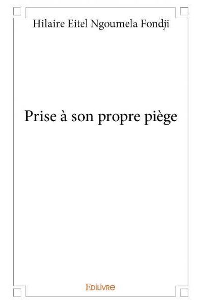 Prise à son propre piège