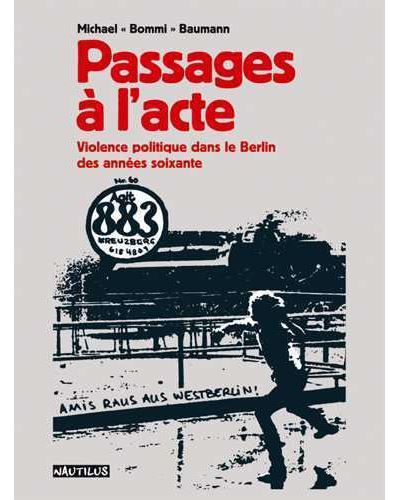Passages à l'acte et violence politique dans le Berlin des années
