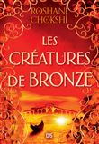 Les Créatures de bronze (broché) - Tome 03