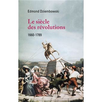 Le Siècle des Révolutions 1660-1789