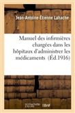 Manuel des infirmières chargées dans les hôpitaux d'administrer les médicaments