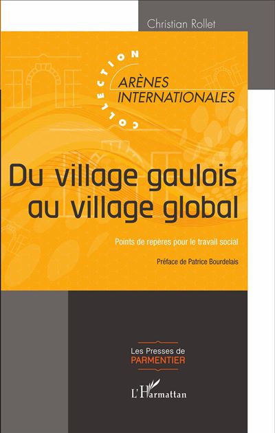 Du village gaulois au village global - Christian Rollet - broché
