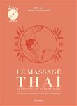 Le massage thaï traditionnel Nuad Bo'Rarn - Tonifier son corps par la thérapie énergétique