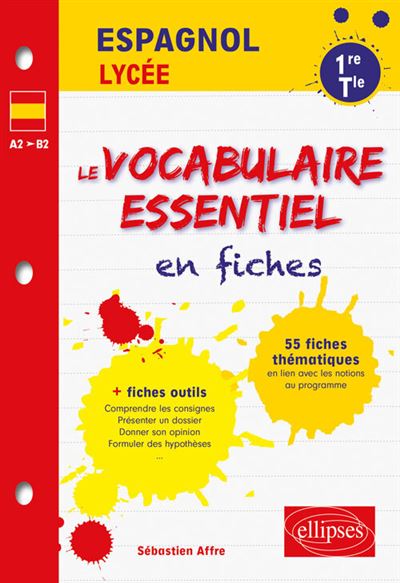 Espagnol le vocabulaire essentiel en fiches lycee lv1-lv2 a2