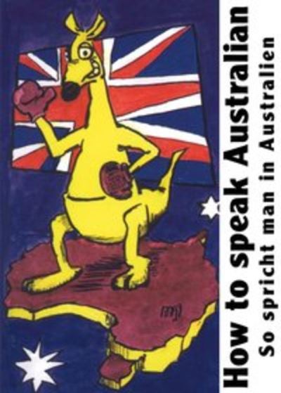 How To Speak Australian So Spricht Man In Australien Ebook Epub Sascha Exner Michael Deissler Achat Ebook Fnac