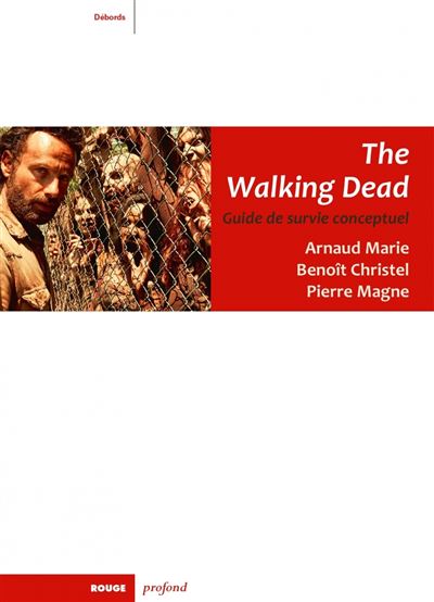 The walking dead - guide de survie conceptuel