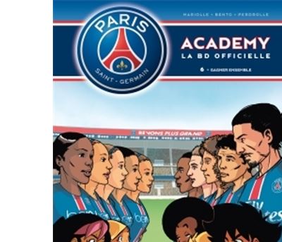 Paris Saint-Germain Academy T06 Gagner Ensemble