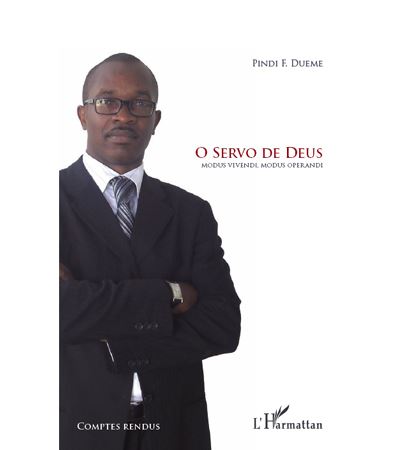O servo de deus modus vivendi
