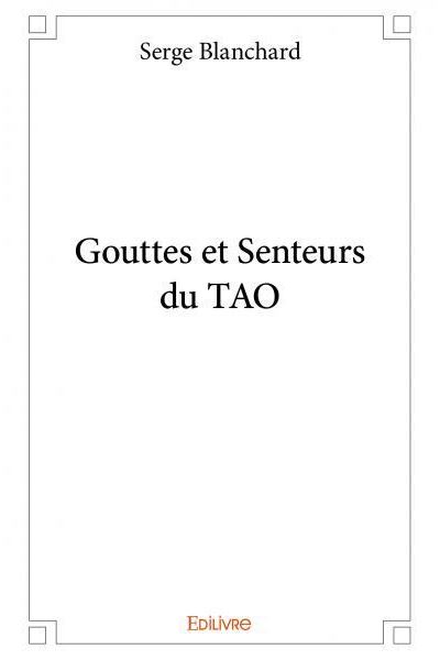 Gouttes et senteurs du Tao