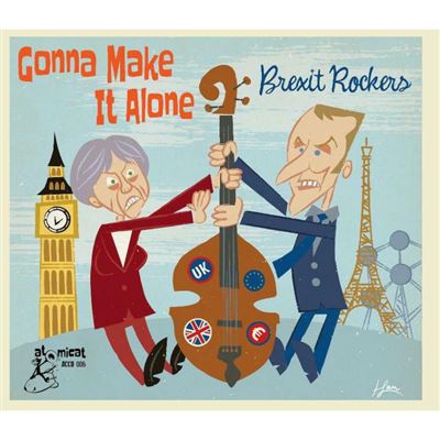 GONNA MAKE IT ALONE- BREXIT ROCKERS