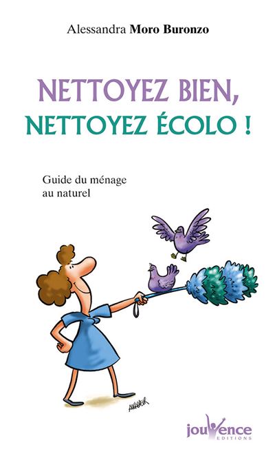 N°160 Nettoyez bien, nettoyez écolo !