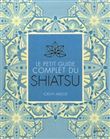 Le petit guide complet du Shiatsu