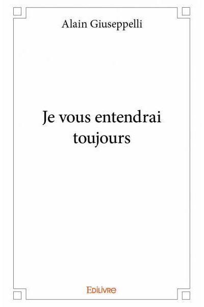 Je vous entendrai toujours