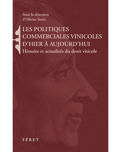 Politiques commerciales vinicoles d'hier à aujourd