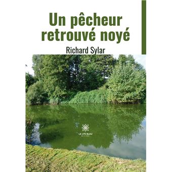 Un pêcheur retrouvé noyé
