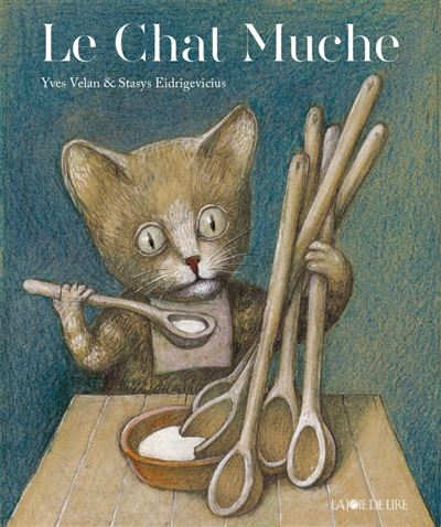 Le Chat Muche Relie Yves Velan Stasys Eidrigevicius Achat Livre Fnac