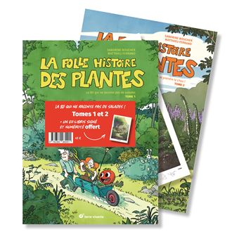 La folle histoire des plantes, tomes 1 et 2 + 1 ex-libris