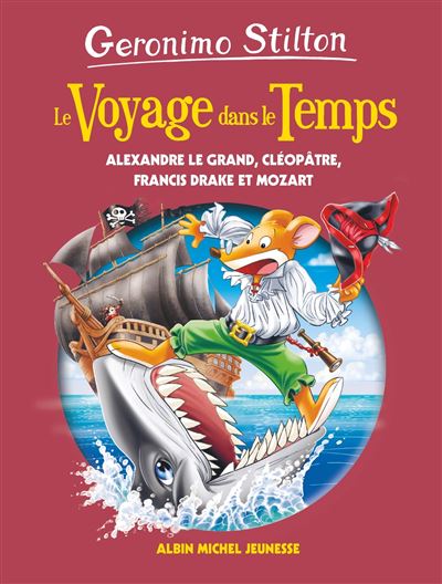 Alexandre le Grand, Cléopâtre, Francis Drake, Mozart