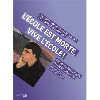 Troubles Psychiques En Milieu Scolaire Que Fait L'école ? - Broché ...