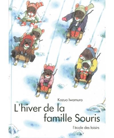 L'hiver de la famille souris - Kazuo Iwamura - cartonné
