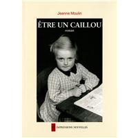 Etre un caillou