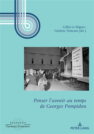 Penser l'avenir au temps de georges pompidou