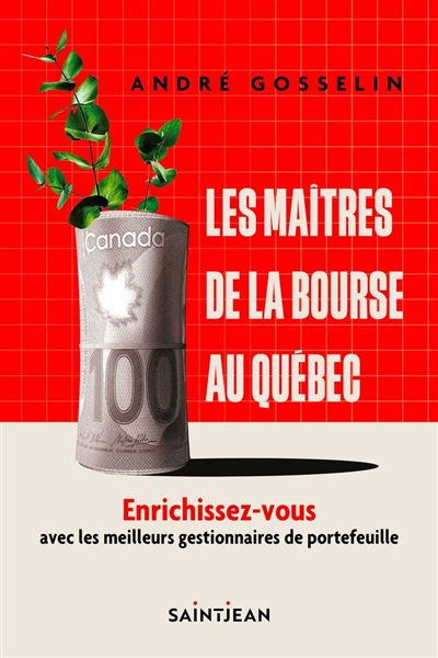 Les maîtres de la bourse - André Gosselin (2024)