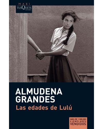Las edades de Lulu - Almudena Grandes - Poche