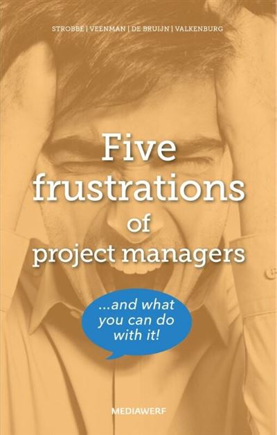 Five frustrations of project managers