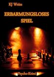 ERBARMUNGSLOSES SPIEL