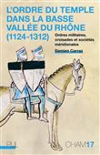 L'Ordre du Temple dans la basse vallée du Rhône (1124-1312)