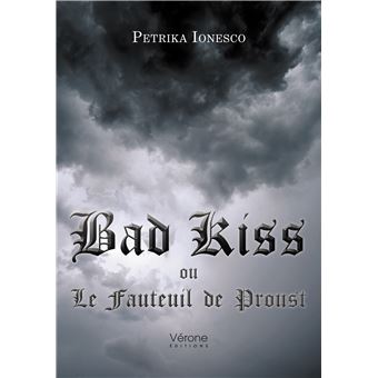 Bad Kiss ou Le Fauteuil de Proust