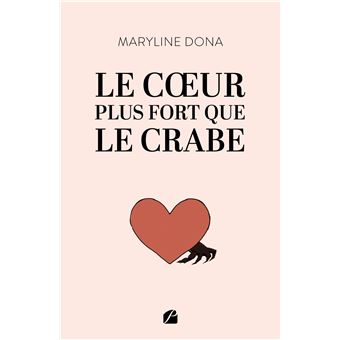 Le coeur plus fort que le crabe