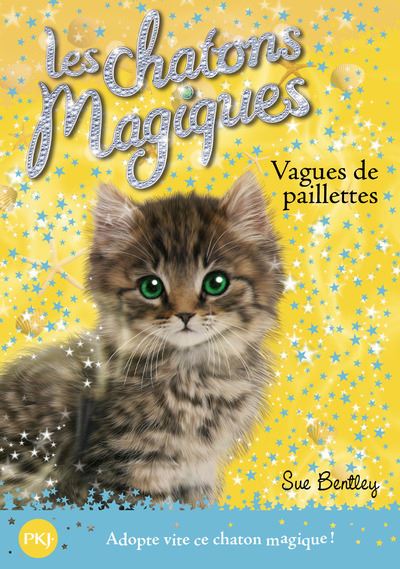 Les chatons magiques - numéro 09 Vagues de paillettes - Sue Bentley - Poche
