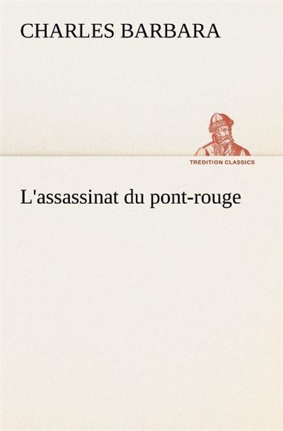 L assassinat du pont rouge