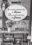 La maison traditionnelle en Alsace, Das traditionelle Haus im Elsass