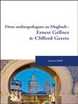 Deux anthropologues au Maghreb : Ernest Gellner et Clifford Geertz