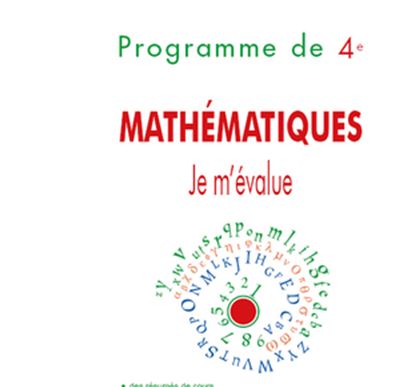 Je m'evalue - mathematiques, programme de 4eme, 3e ed.