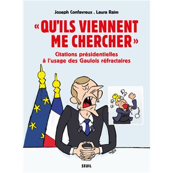 « Qu ils viennent me chercher »