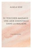 Le toucher-massage : une aide essentielle dans la maladie