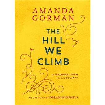 Amanda Gorman The Hill We Climb
