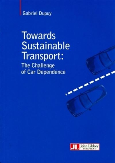 Towards Sustainable Transport - Gabriel Dupuy - broché