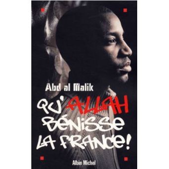 Qu'Allah bénisse la France ! broché Abd Al Malik Achat Livre fnac