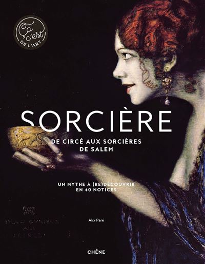 Sorcière - De Circé aux sorcières de Salem - Alix Paré - broché