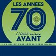 Les années 70 c'était mieux avant