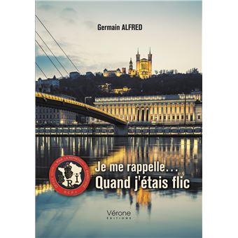 Je me rappelle... Quand j'étais flic