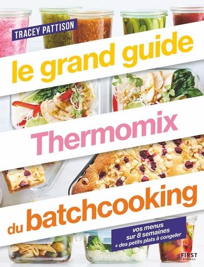 Thermomix - Batch cooking libre - Avec un Thermomix - 50 recettes pour  composer soi-même sa semaine à l'avance - Marie Rossignol - broché - Achat  Livre