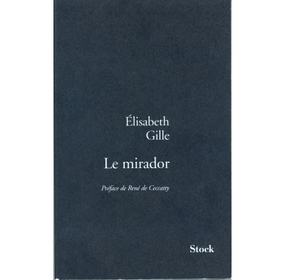 Le mirador - Elisabeth Gille - broché