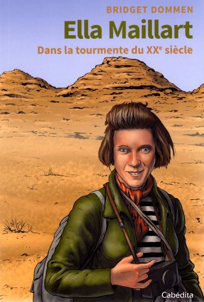Ella Maillart - Bridget Dommen - broché