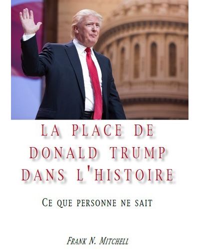 La place de Donald Trump dans l'histoire